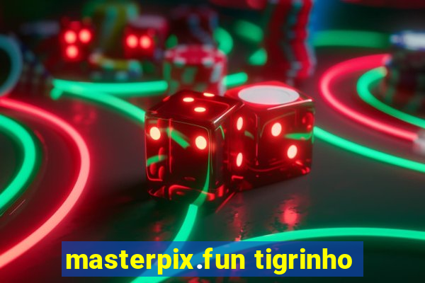 masterpix.fun tigrinho